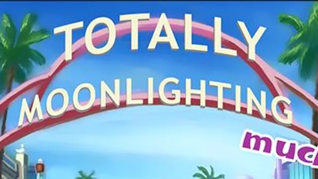 Totally Moonlighting Much? cover