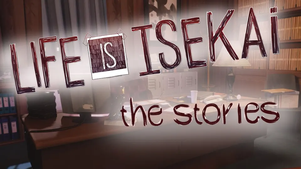 Life Is Isekai - The Stories cover