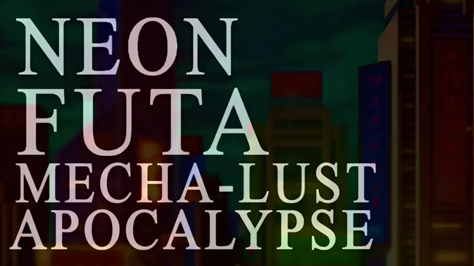 Neon Futa Mecha-Lust Apocalypse cover